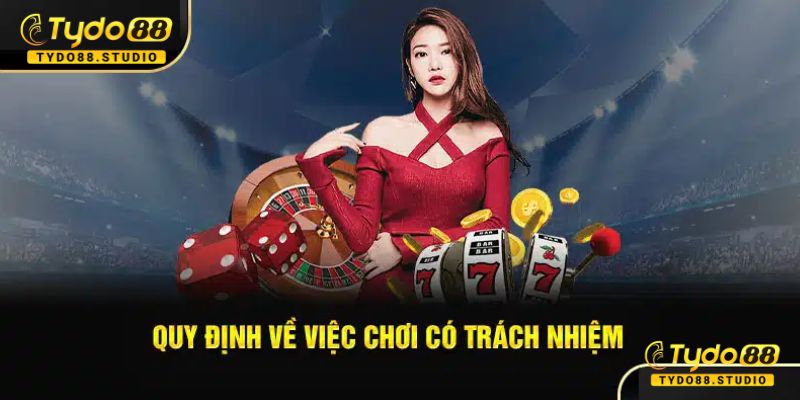 Những quy định đảm bảo đặt cược có trách nhiệm TYDO88