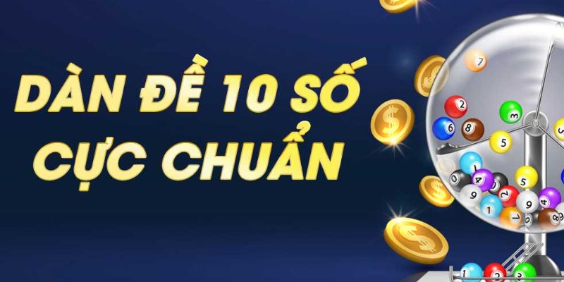 Ưu - Nhược điểm của dàn đề 10 số nuôi khung 3 ngày 