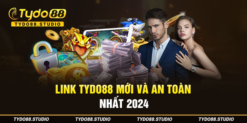 Link Tydo88 mới và an toàn nhất 2024