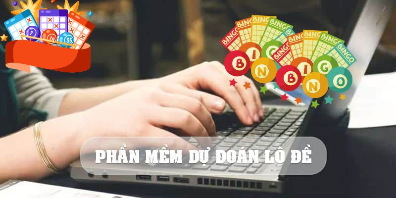 Cách sử dụng phần mềm để dự đoán lô đề