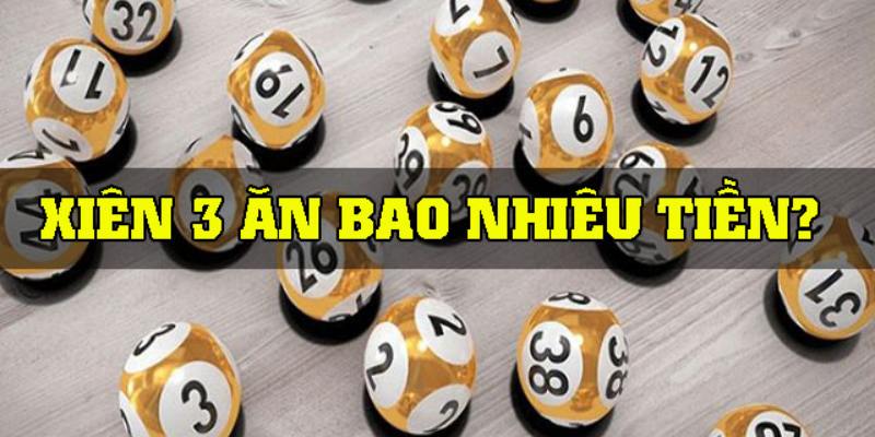 Cùng tìm hiểu lô xiên 3 ăn bao nhiêu