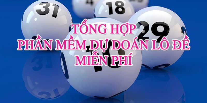 Tổng hợp ứng dụng dự đoán lô đề uy tín nhất 