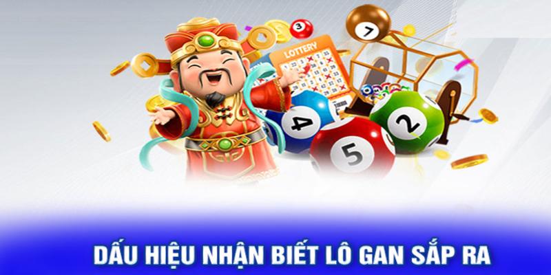 Dấu hiệu lô gan sắp ra lưu ý khi chơi